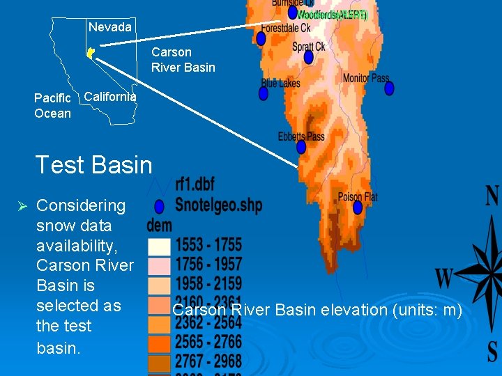 Nevada Carson River Basin Pacific California Ocean Test Basin Ø Considering snow data availability,