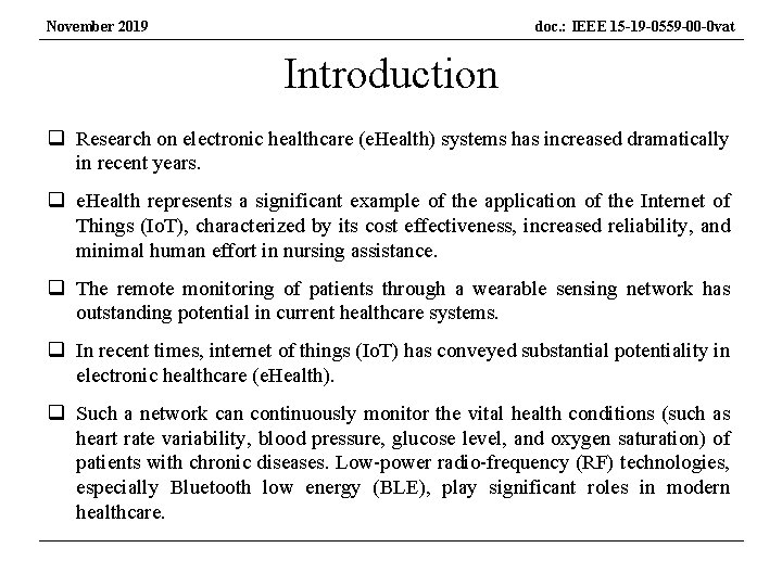 November 2019 doc. : IEEE 15 -19 -0559 -00 -0 vat Introduction q Research