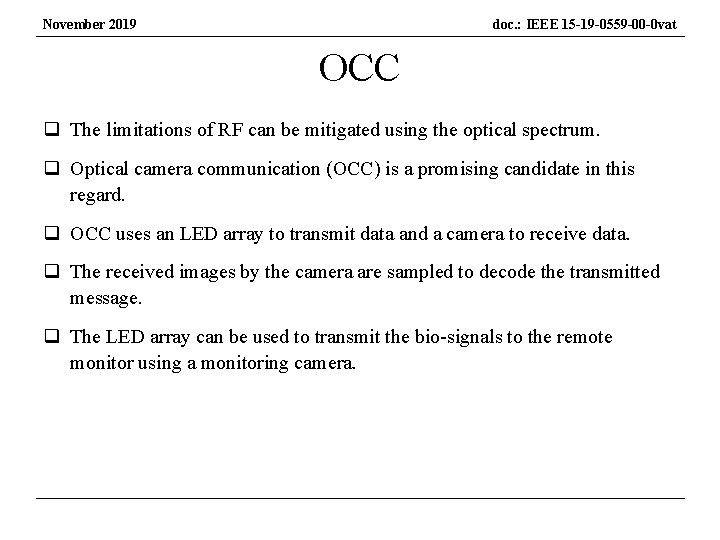 November 2019 doc. : IEEE 15 -19 -0559 -00 -0 vat OCC q The