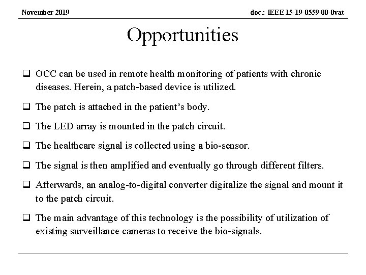 November 2019 doc. : IEEE 15 -19 -0559 -00 -0 vat Opportunities q OCC