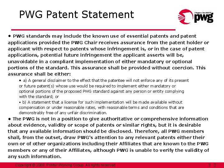 PWG Patent Statement • PWG standards may include the known use of essential patents