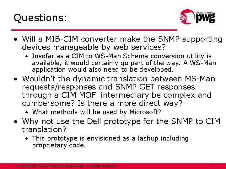 Questions: • Will a MIB-CIM converter make the SNMP supporting devices manageable by web