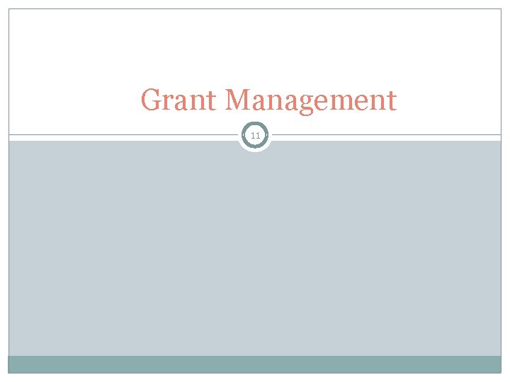 Grant Management 11 