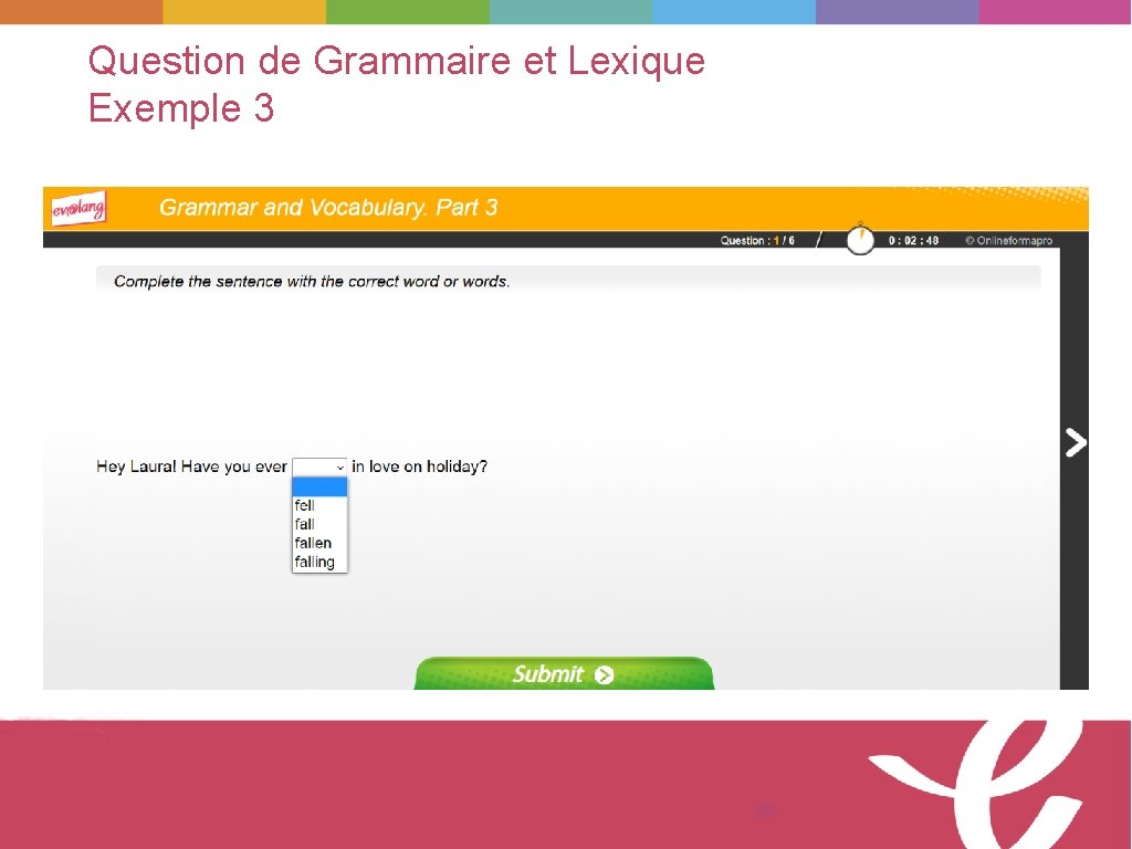 Question de Grammaire et Lexique Exemple 3 © Tous droits réservés 