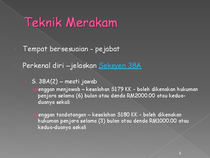 Teknik Merakam Tempat bersesuaian - pejabat Perkenal diri –jelaskan Seksyen 38 A › S. Teknik Merakam Tempat bersesuaian - pejabat Perkenal diri –jelaskan Seksyen 38 A › S.