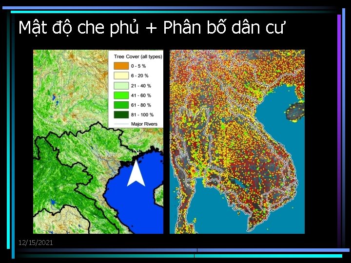 Mật độ che phủ + Phân bố dân cư 12/15/2021 