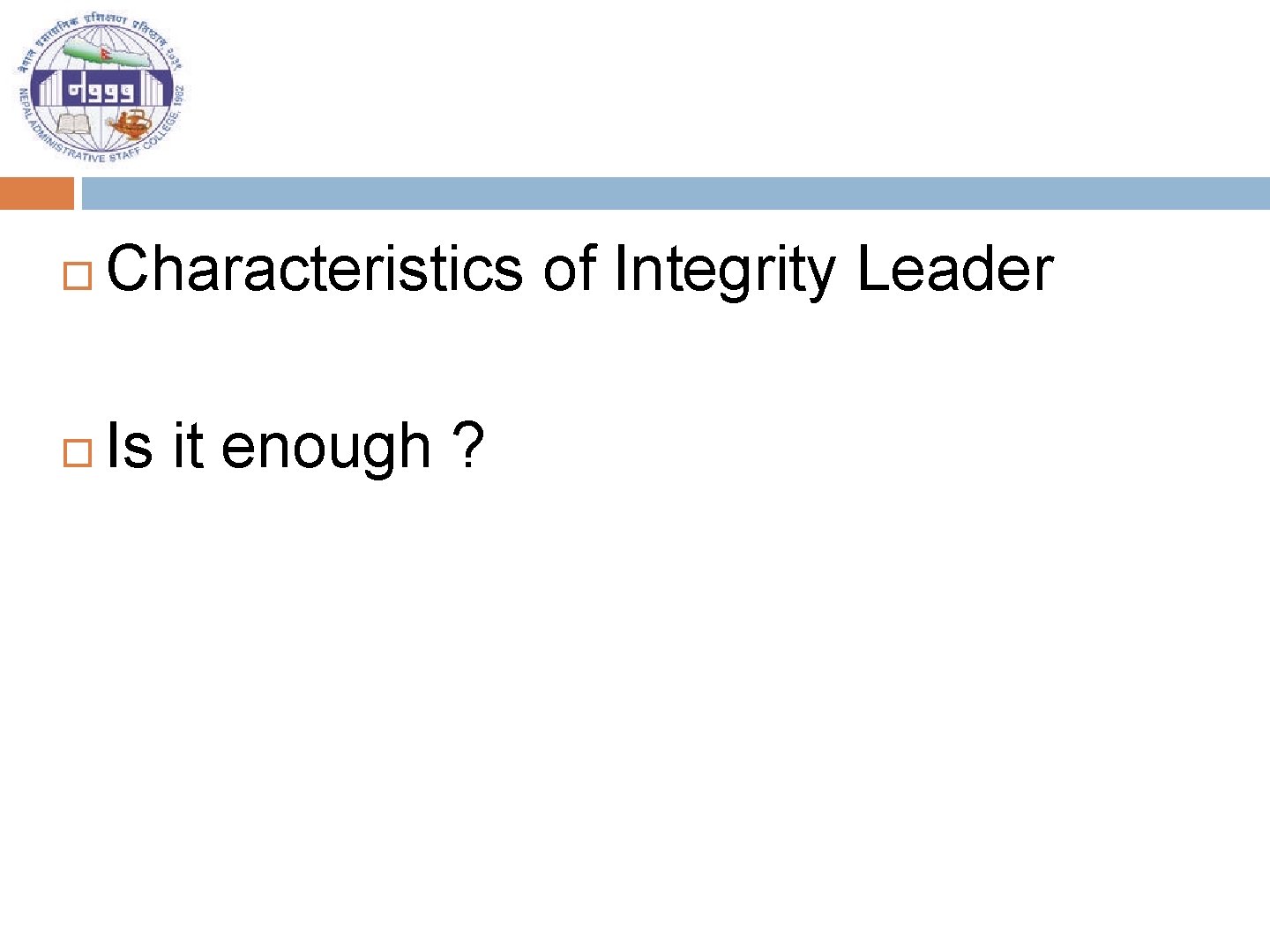  Characteristics of Integrity Leader Is it enough ? 