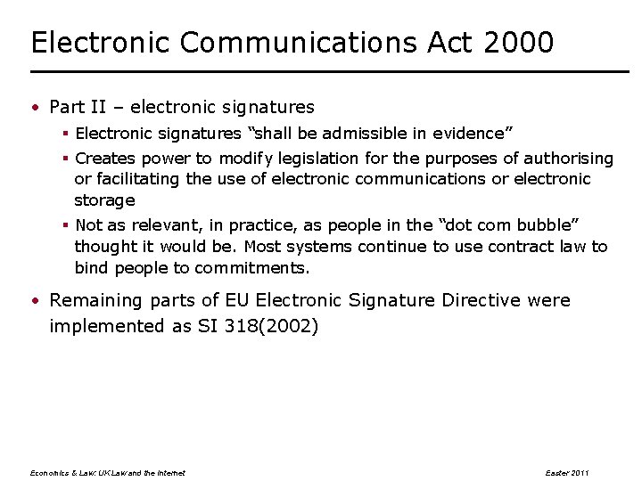 Electronic Communications Act 2000 • Part II – electronic signatures § Electronic signatures “shall