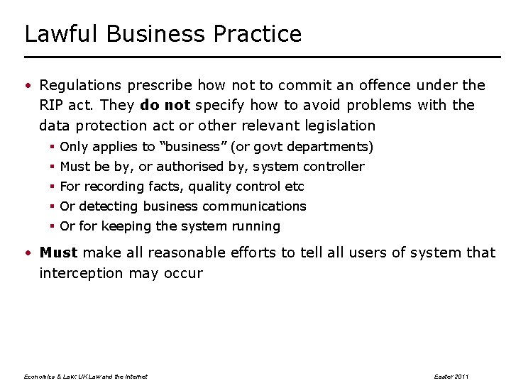 Lawful Business Practice • Regulations prescribe how not to commit an offence under the