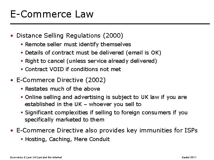 E-Commerce Law • Distance Selling Regulations (2000) § Remote seller must identify themselves §