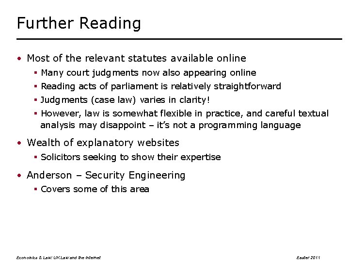 Further Reading • Most of the relevant statutes available online § Many court judgments