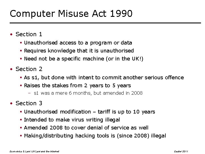 Computer Misuse Act 1990 • Section 1 § Unauthorised access to a program or