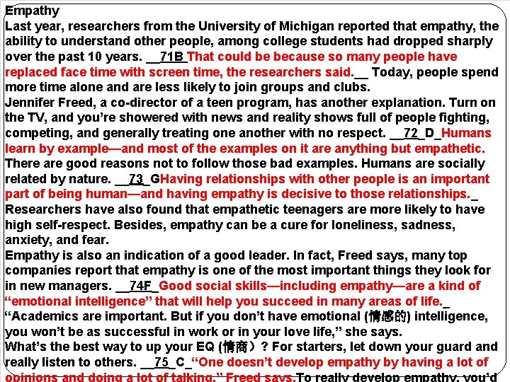 Empathy Last year, researchers from the University of Michigan reported that empathy, the ability