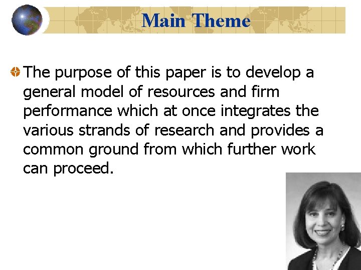 Main Theme The purpose of this paper is to develop a general model of