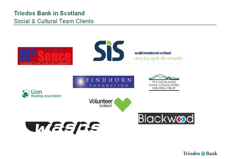 Triodos Bank in Scotland Social & Cultural Team Clients 