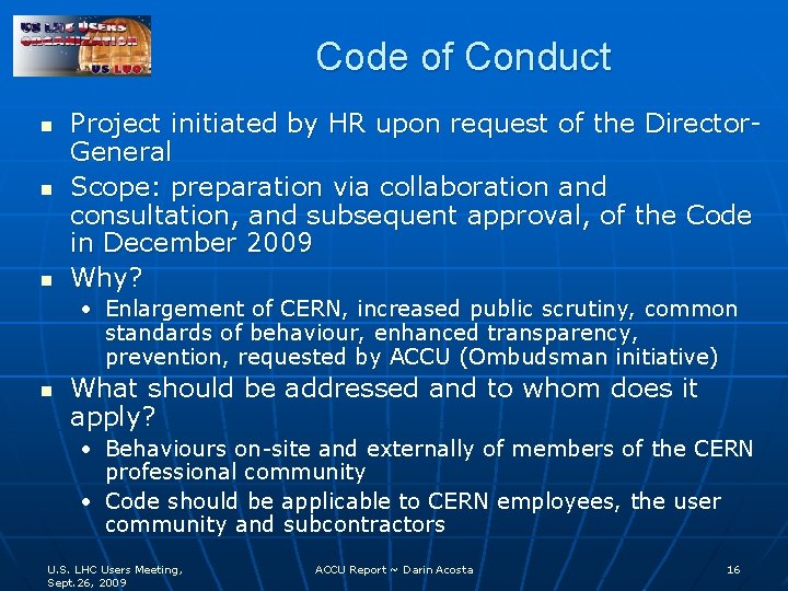 Code of Conduct n n n Project initiated by HR upon request of the