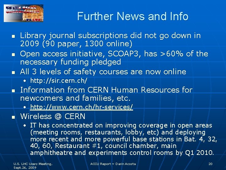 Further News and Info n n n Library journal subscriptions did not go down