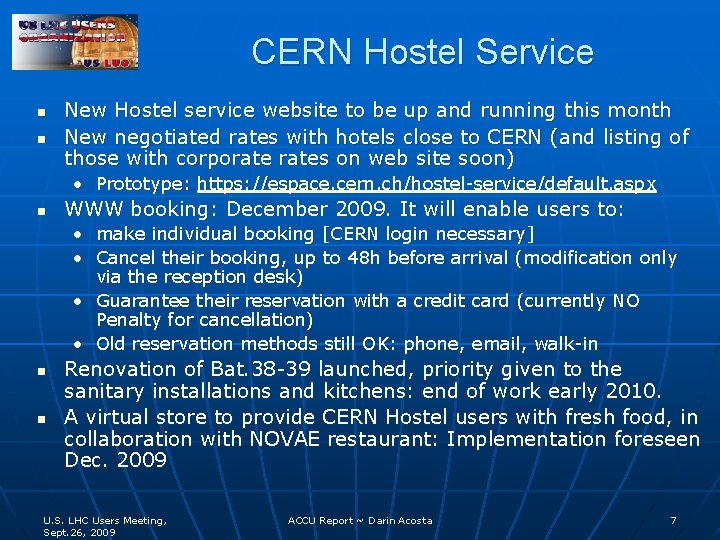 CERN Hostel Service n n New Hostel service website to be up and running