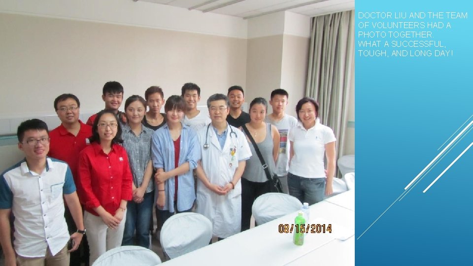 DOCTOR LIU AND THE TEAM OF VOLUNTEERS HAD A PHOTO TOGETHER. WHAT A SUCCESSFUL,