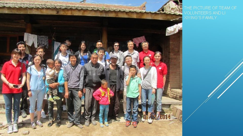 THE PICTURE OF TEAM OF VOLUNTEERS AND LI XIYING’S FAMILY. 