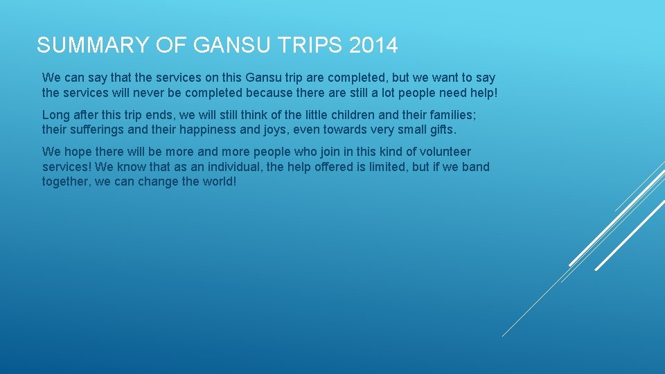 SUMMARY OF GANSU TRIPS 2014 We can say that the services on this Gansu
