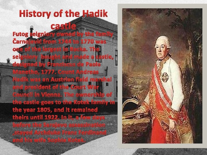 History of the Hadik castle Futog seigniory owned by the family Čarnojević from 1744