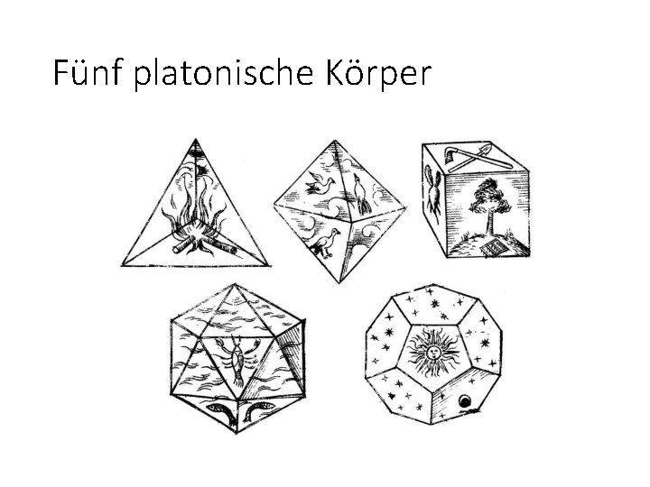 Fünf platonische Körper 