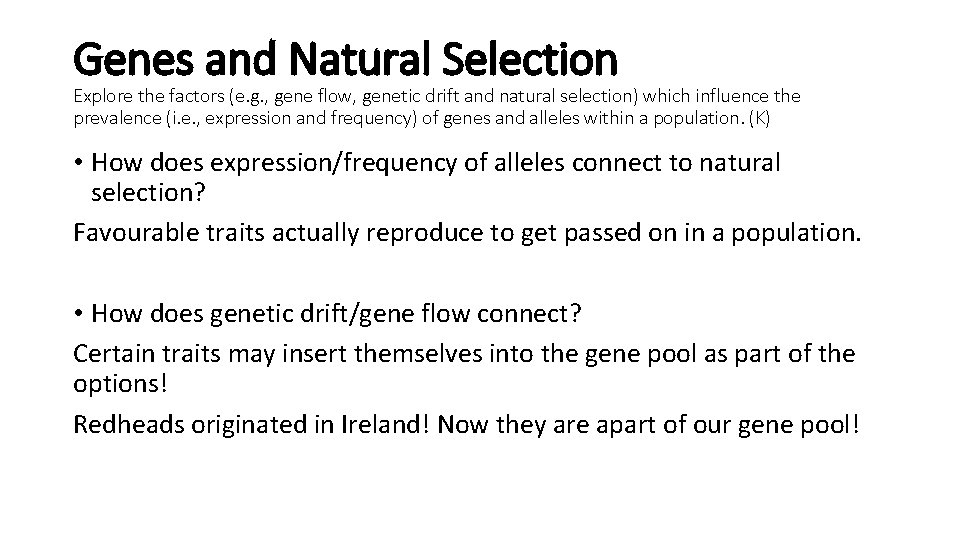 Genes and Natural Selection Explore the factors (e. g. , gene flow, genetic drift