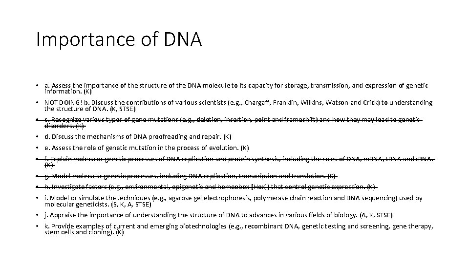 Importance of DNA • a. Assess the importance of the structure of the DNA