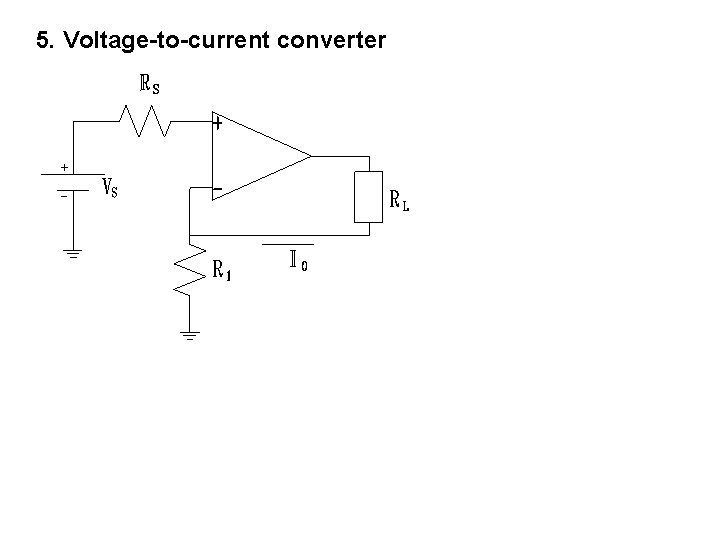 5. Voltage-to-current converter  5. Voltage-to-current converter