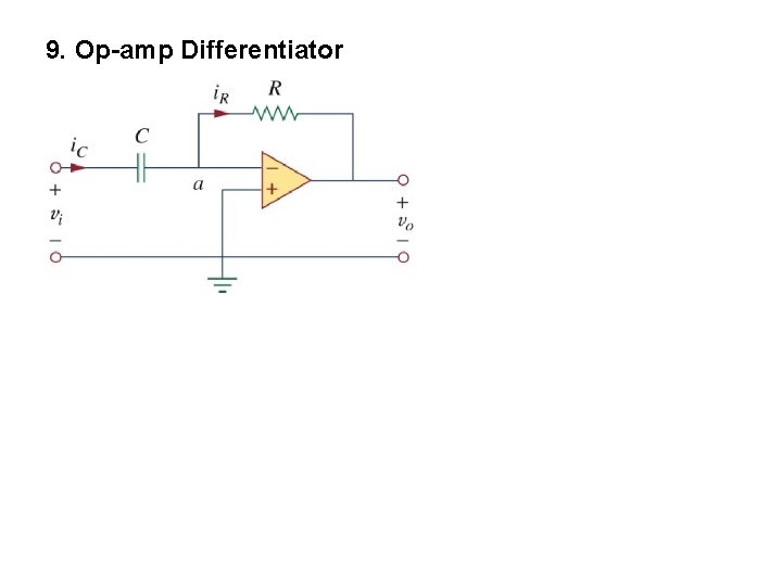 9. Op-amp Differentiator  9. Op-amp Differentiator