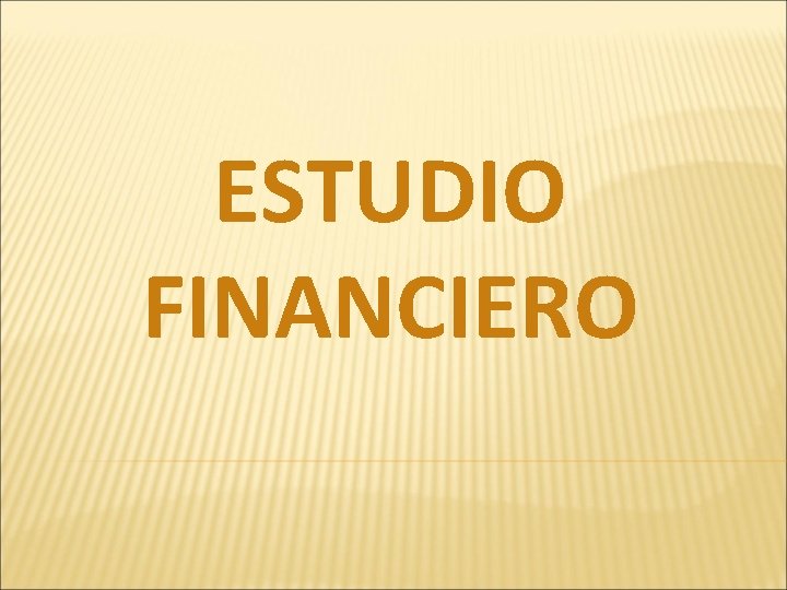 ESTUDIO FINANCIERO 