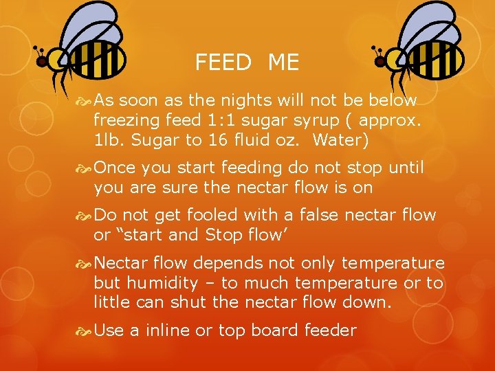 FEED ME As soon as the nights will not be below freezing feed 1: