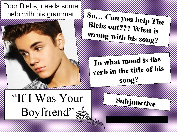 Poor Biebs, needs some help with his grammar So… Can yo u help The