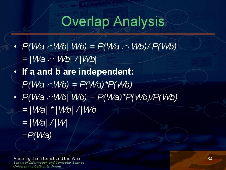 Overlap Analysis • P(Wa Wb| Wb) = P(Wa Wb)/ P(Wb) = |Wa Wb| / Overlap Analysis • P(Wa Wb| Wb) = P(Wa Wb)/ P(Wb) = |Wa Wb| /