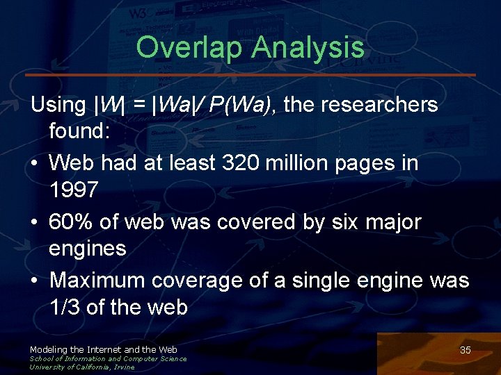 Overlap Analysis Using |W| = |Wa|/ P(Wa), the researchers found: • Web had at Overlap Analysis Using |W| = |Wa|/ P(Wa), the researchers found: • Web had at