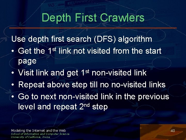 Depth First Crawlers Use depth first search (DFS) algorithm • Get the 1 st Depth First Crawlers Use depth first search (DFS) algorithm • Get the 1 st