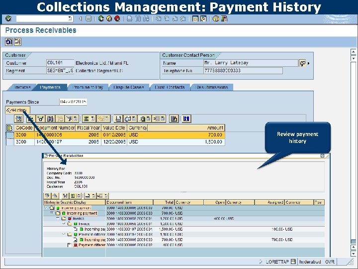 Collections Management: Payment History Review payment history 10 Text 