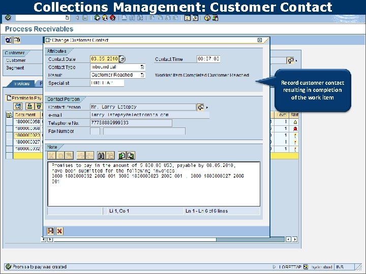 Collections Management: Customer Contact Text Record customer contact resulting in completion of the work
