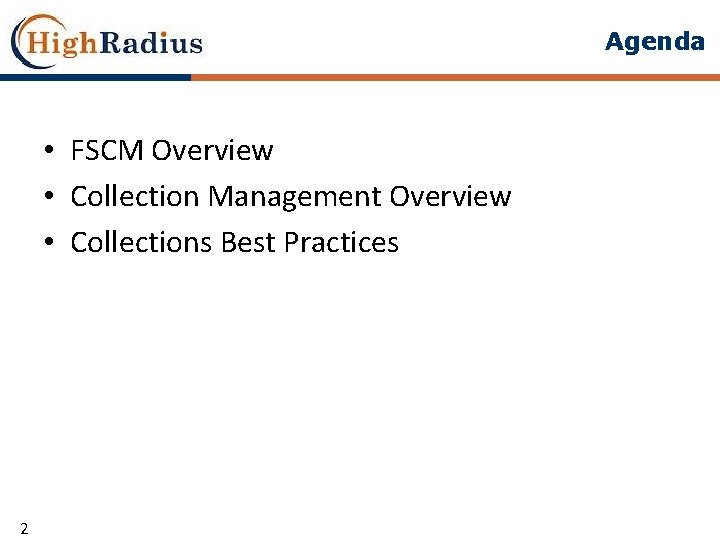 Agenda • FSCM Overview • Collection Management Overview • Collections Best Practices 2 