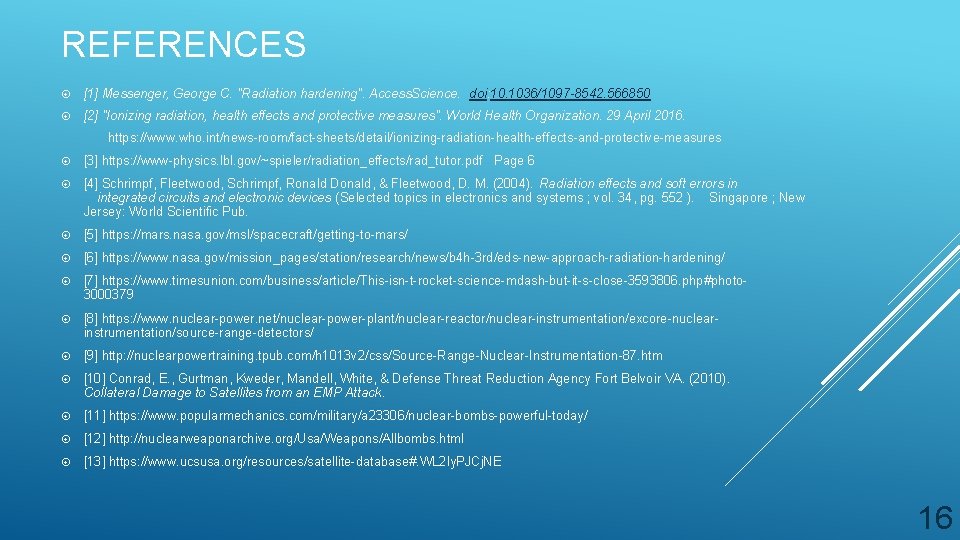 REFERENCES [1] Messenger, George C. "Radiation hardening". Access. Science. doi: 10. 1036/1097 -8542. 566850