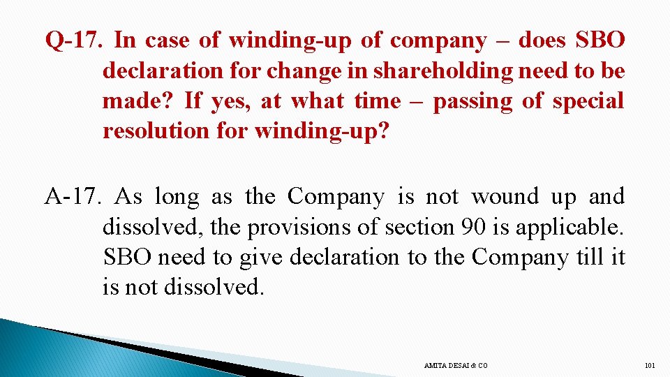 Q-17. In case of winding-up of company – does SBO declaration for change in