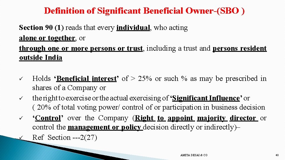 Definition of Significant Beneficial Owner-(SBO ) Section 90 (1) reads that every individual, who