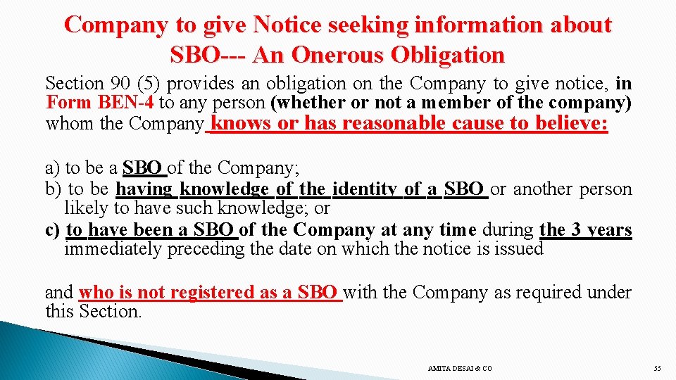Company to give Notice seeking information about SBO--- An Onerous Obligation Section 90 (5)