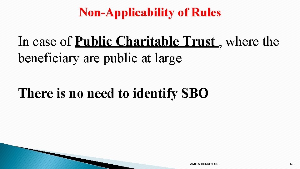 Non-Applicability of Rules In case of Public Charitable Trust , where the beneficiary are
