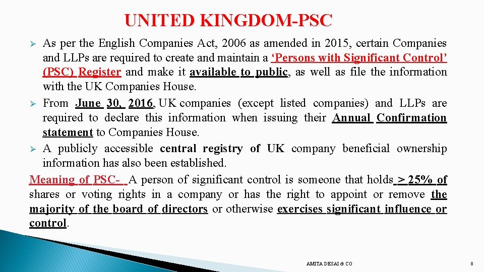 UNITED KINGDOM-PSC As per the English Companies Act, 2006 as amended in 2015, certain
