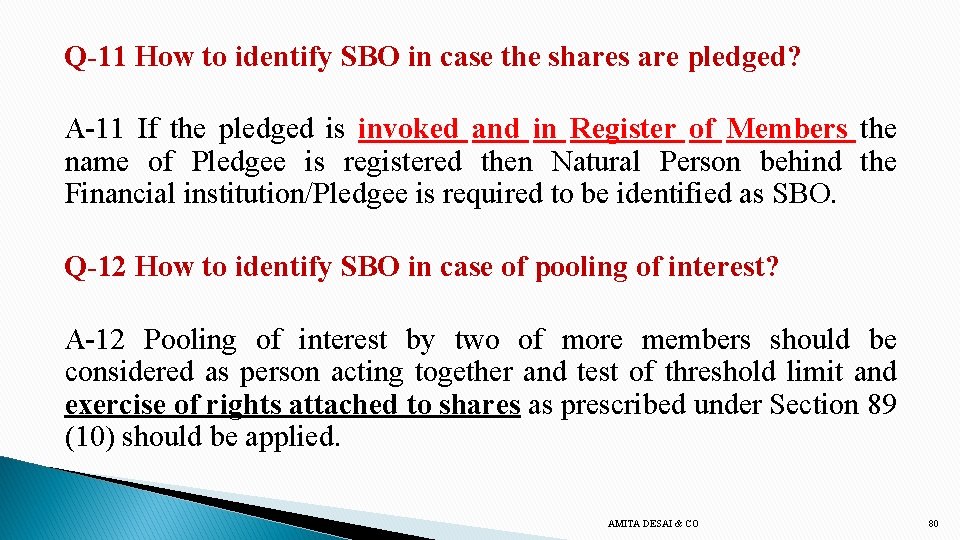 Q-11 How to identify SBO in case the shares are pledged? A-11 If the