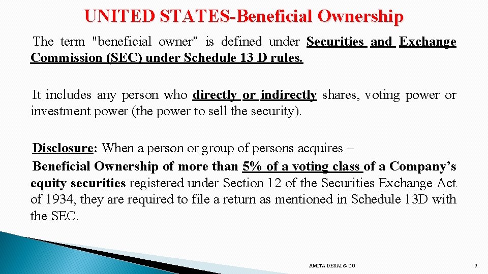 UNITED STATES-Beneficial Ownership The term "beneficial owner" is defined under Securities and Exchange Commission