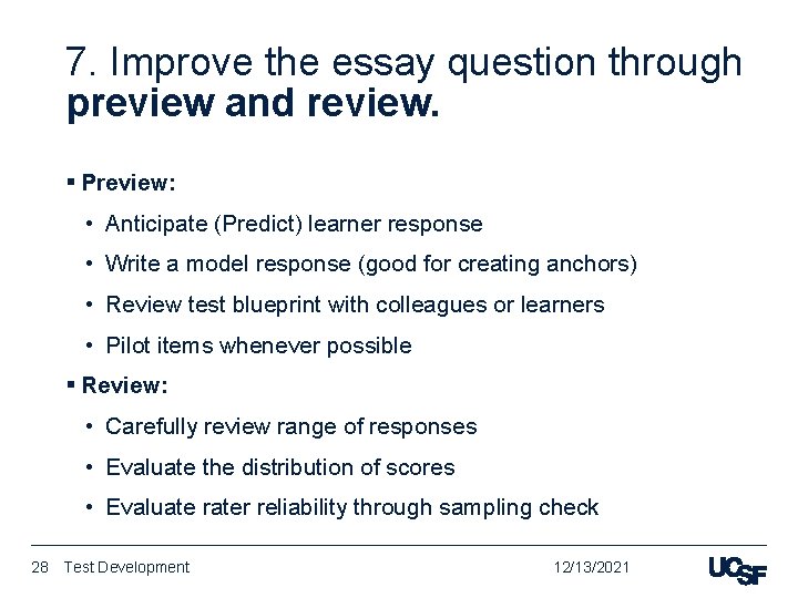 7. Improve the essay question through preview and review. § Preview: • Anticipate (Predict)