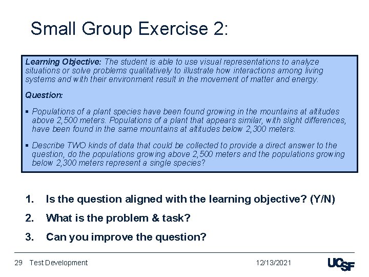 Small Group Exercise 2: Learning Objective: The student is able to use visual representations